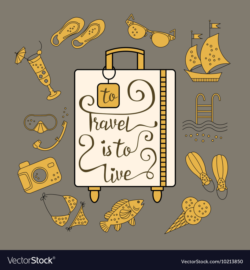 To travel is live