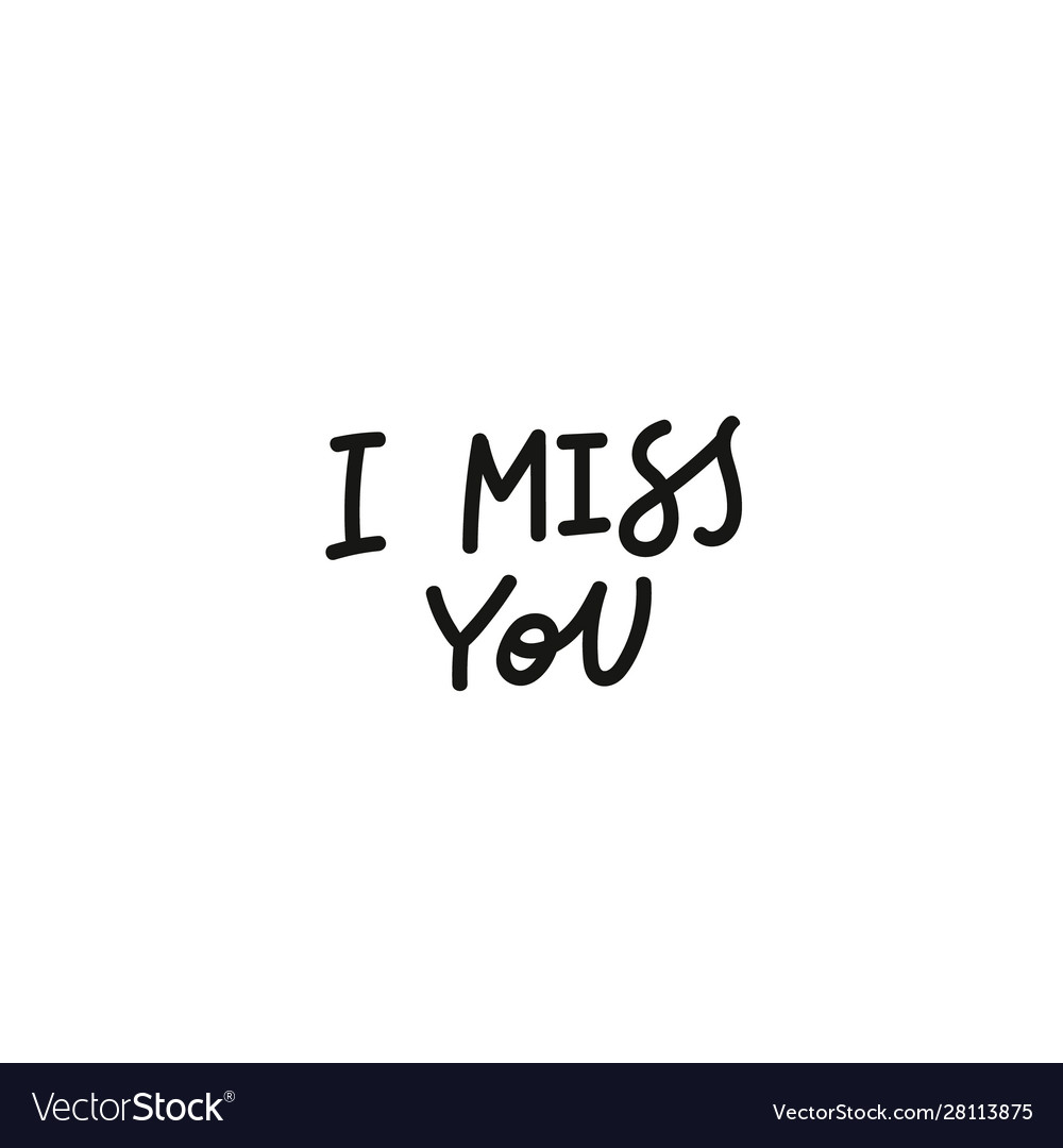 I miss you calligraphy quote lettering Royalty Free Vector