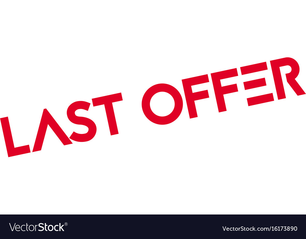 Last offer rubber stamp