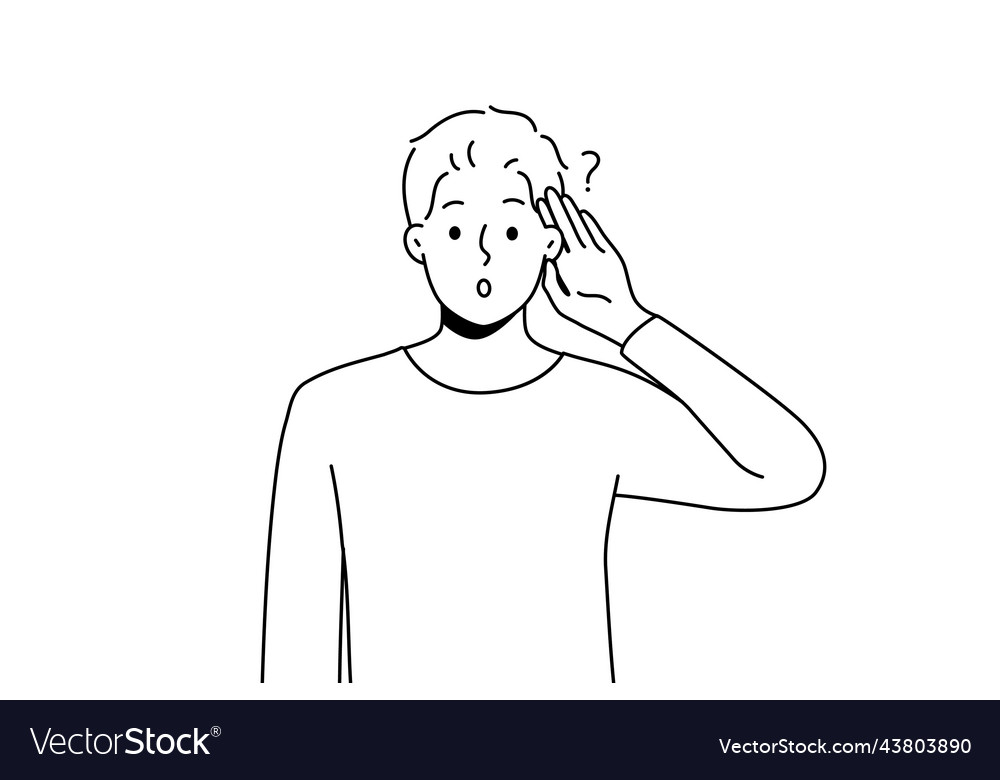 Man make hand gesture listen to information Vector Image