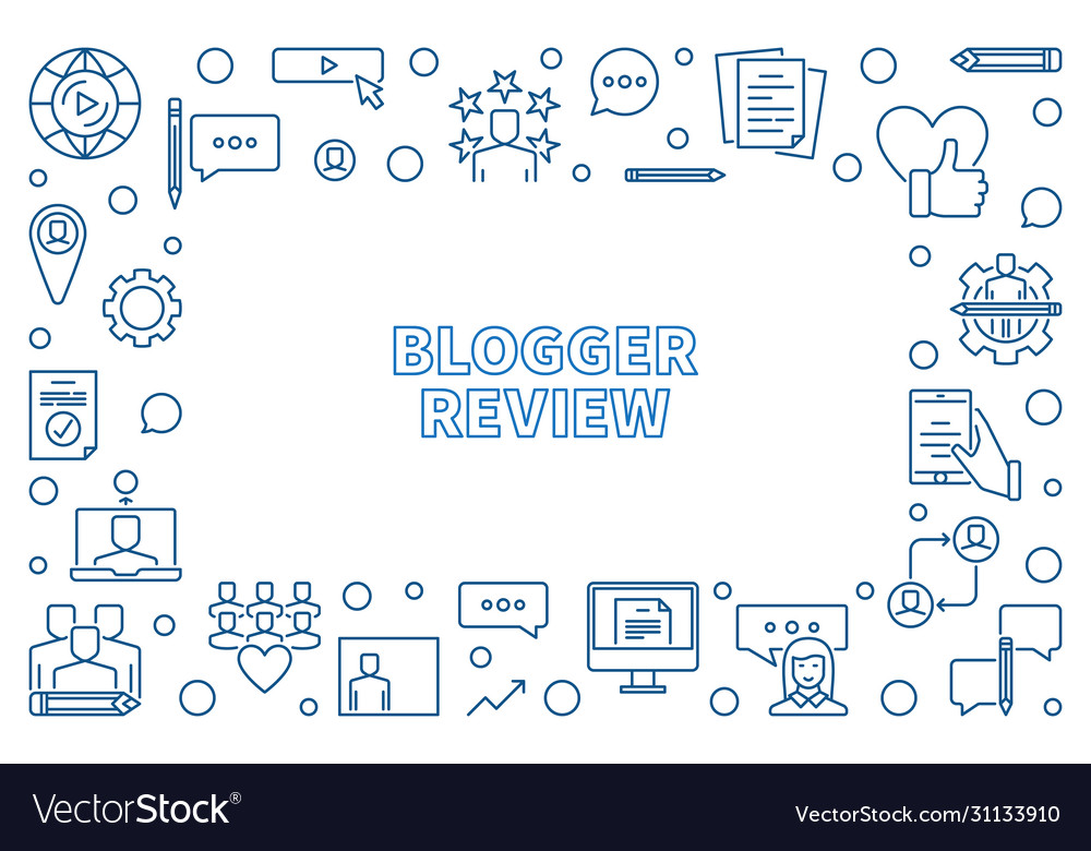 Blogger review outline