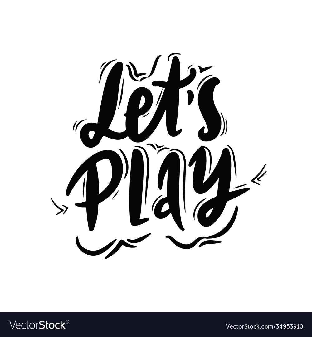 Lets play isolated calligraphy lettering word