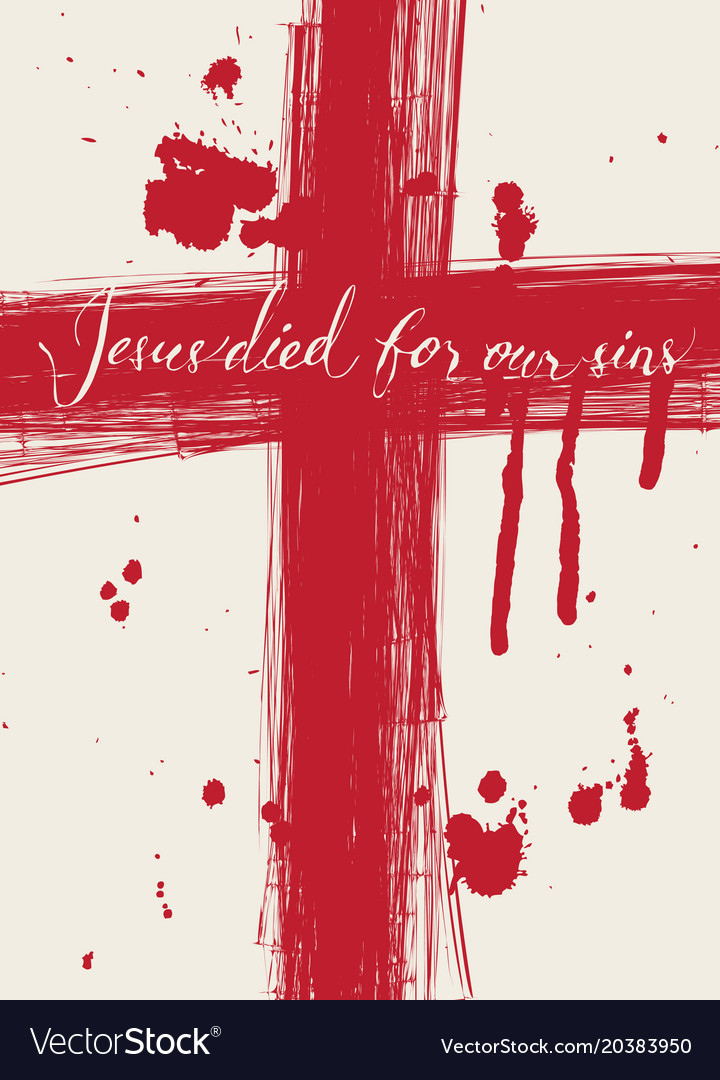 Christ Died For Our Sins Royalty Free Vector Image