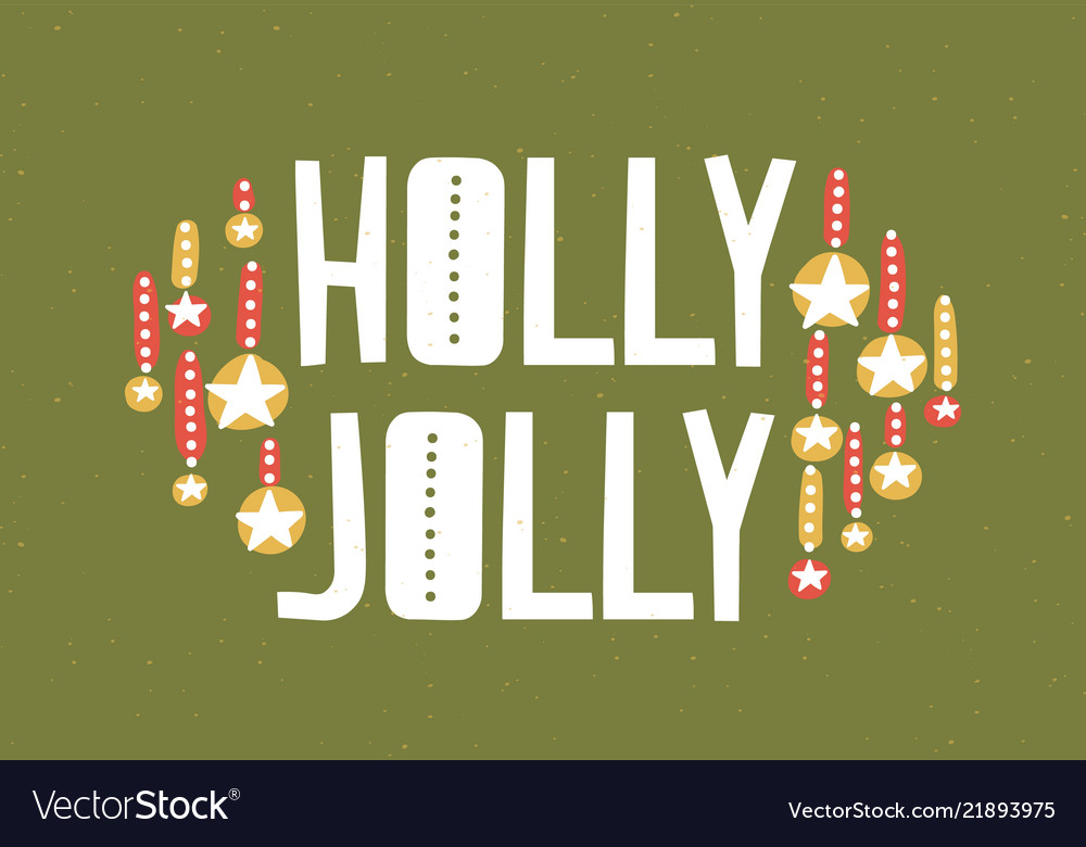 Holly jolly message written with calligraphic font