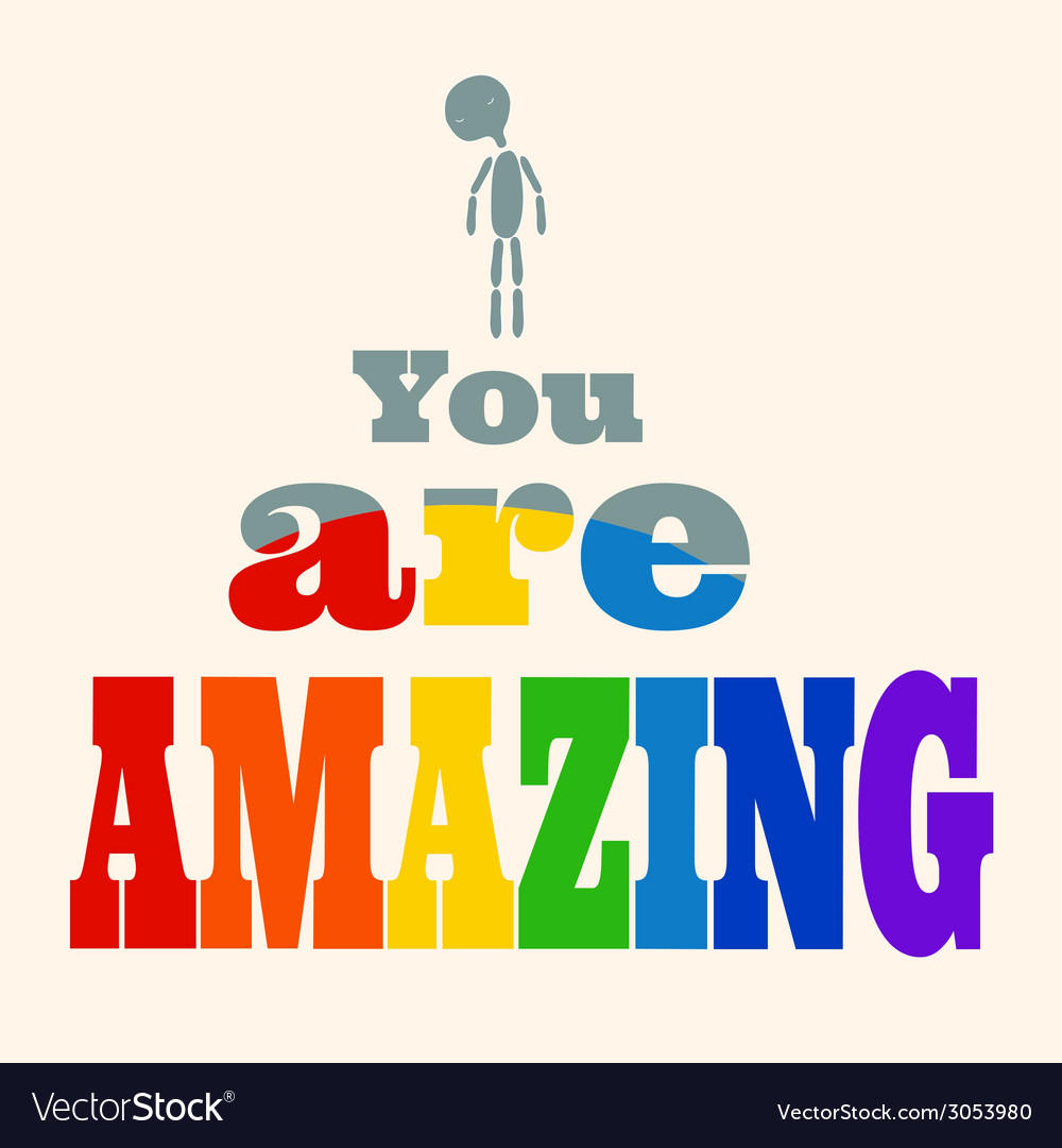 You Are Amazing Royalty Free Vector Image - Vectorstock