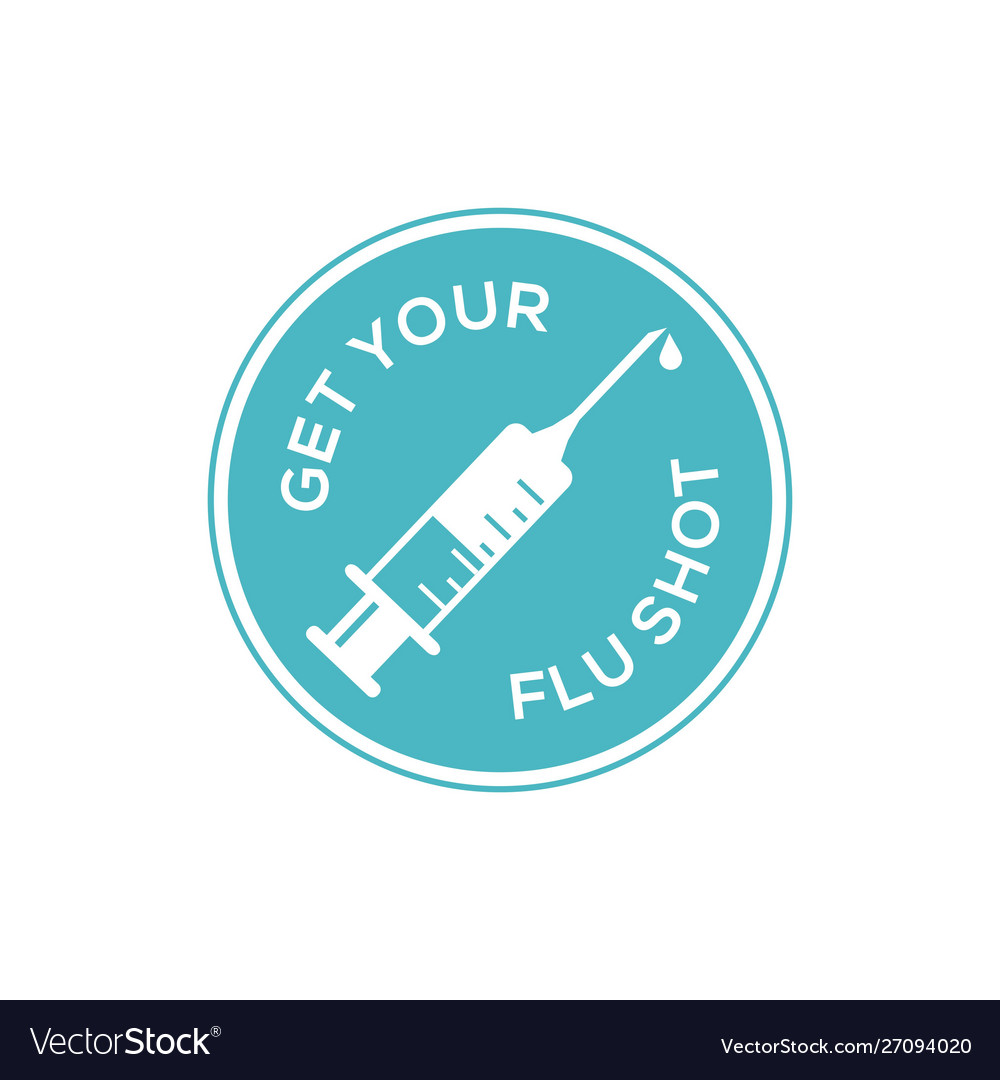 Get Your Flu Shot Sign Badge Badge Flu Vaccine Vector Image