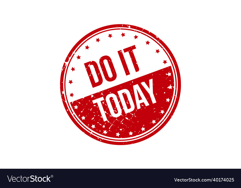 Do it today rubber stamp grunge