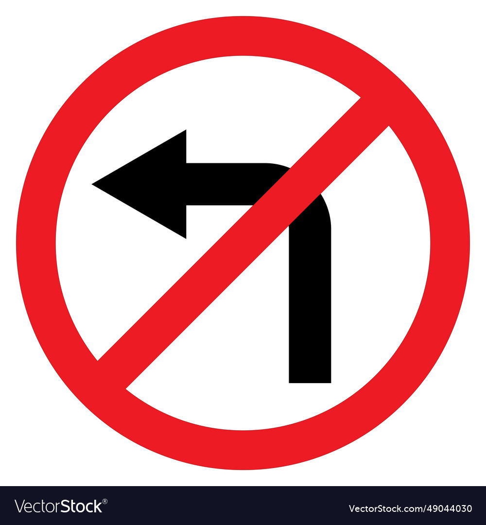 No left turn sign do not traffic