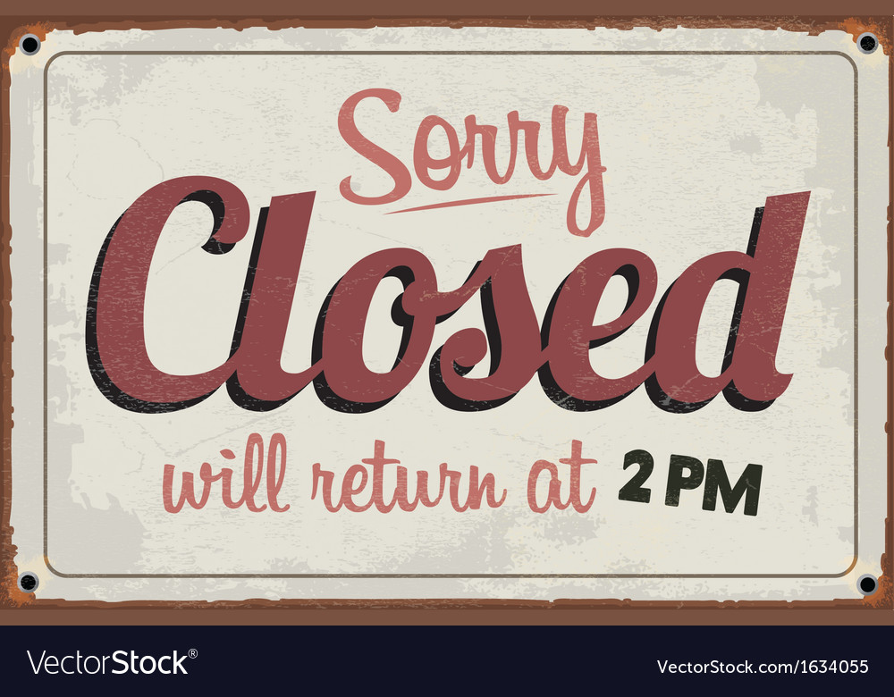 Retro vintage closed sign with grunge effect Vector Image