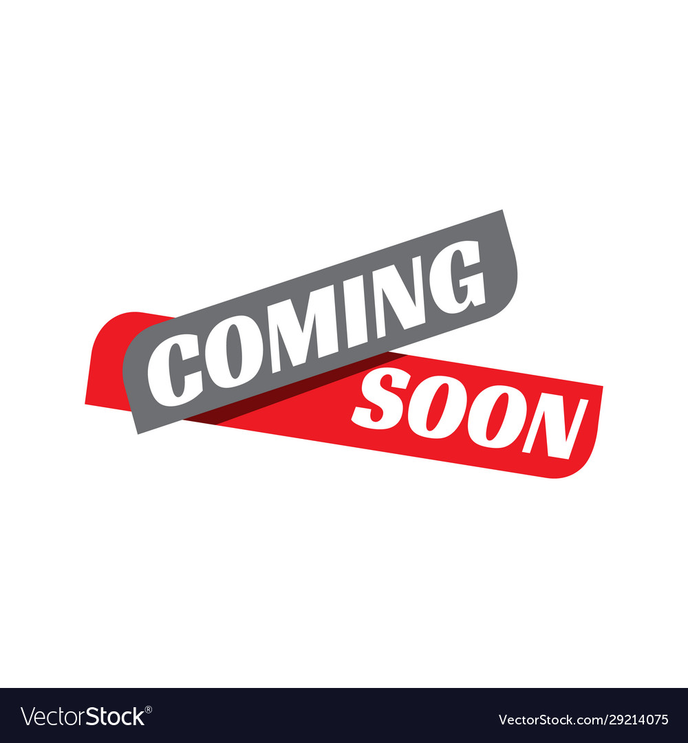 Coming Soon Logo Sign New Product Release Banner Vector Image