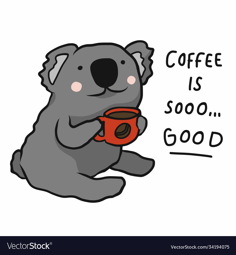 Koala Getränk Kaffee ist so gut Cartoon