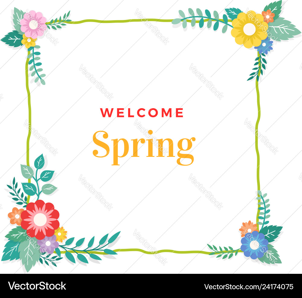 Welcome Spring Text With Frame Of Bouquet Flower Vector Image