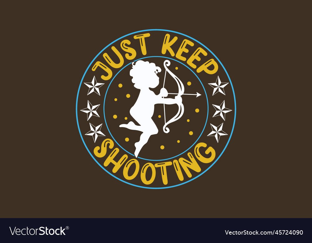 9just keep shooting Royalty Free Vector Image VectorStock