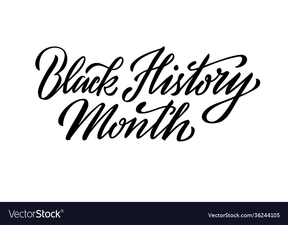 Black history month handwritten creative lettering