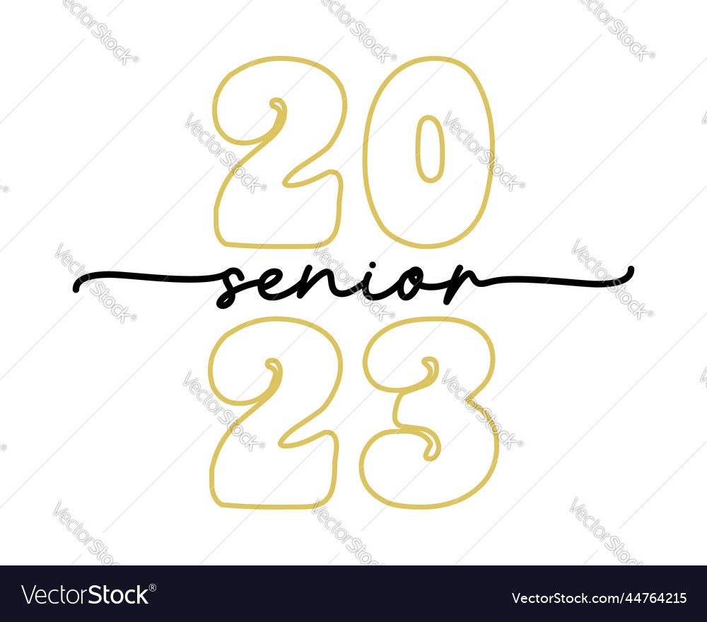 Senior 2023 Graduation Quote Retro Outlined Vector Image Senior 2023 Graduation Quote Retro Outlined Vector Image