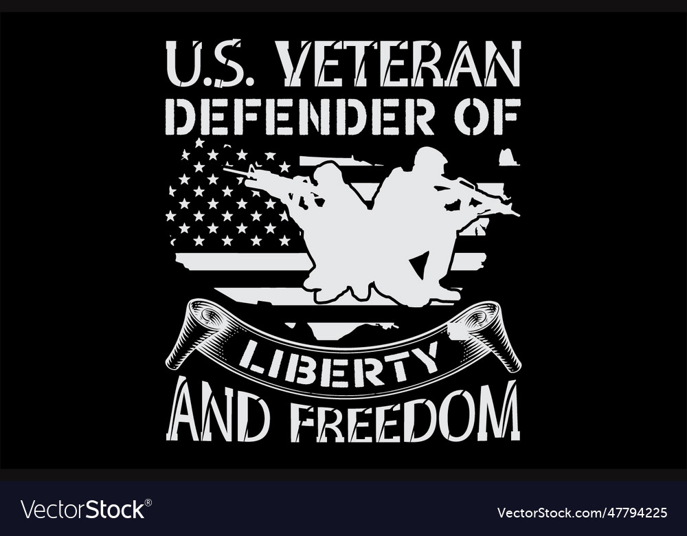 Us veteran defender of liberty and freedom Vector Image