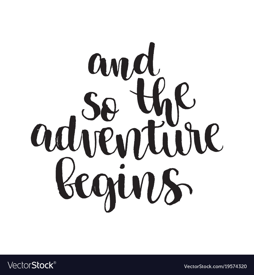 Inspirational quote and so the adventure begins Vector Image