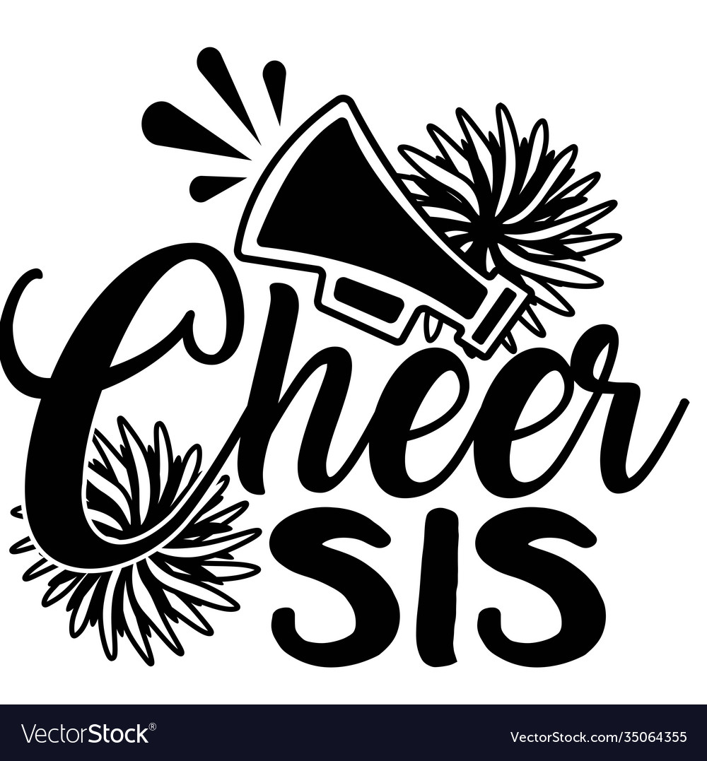 Cheer sis on white background Royalty Free Vector Image