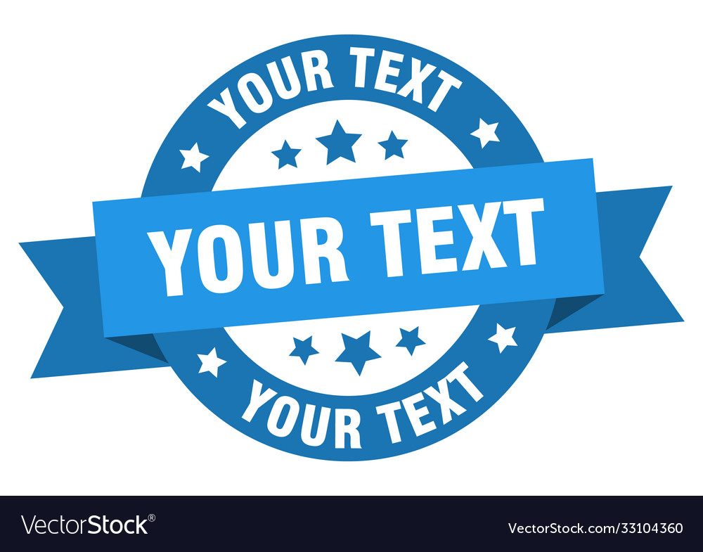 Your text round ribbon isolated label