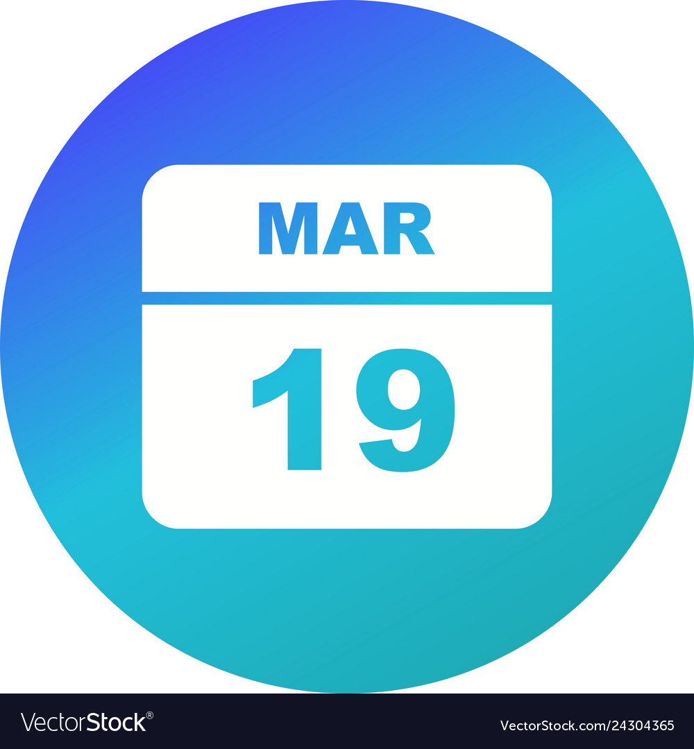 March 19th date on a single day calendar Vector Image