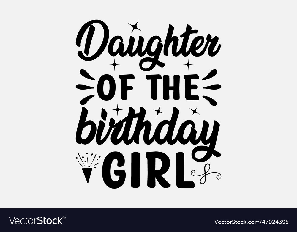 Daughter of the birthday girl Royalty Free Vector Image