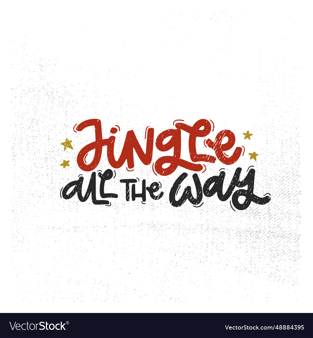 Jingle all the way Royalty Free Vector Image - VectorStock