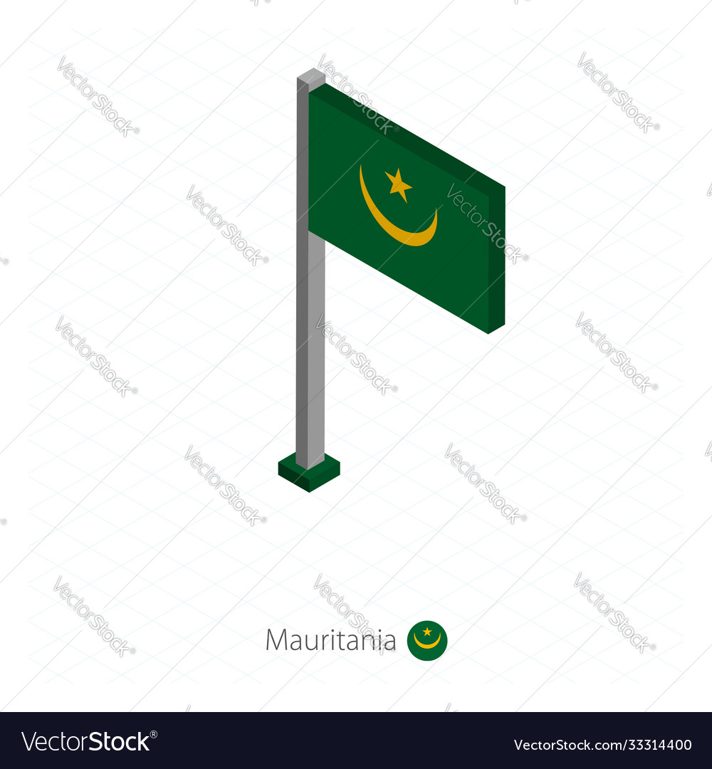 Mauritania flag on flagpole in isometric dimension