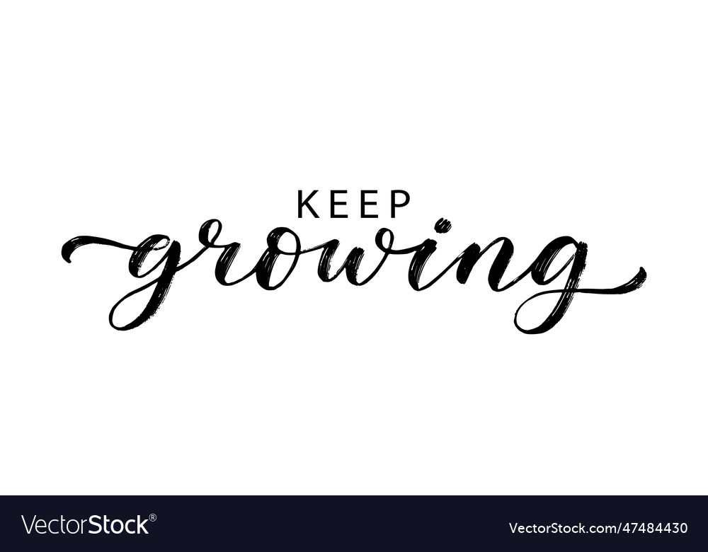 Keep growing quote birthday Royalty Free Vector Image