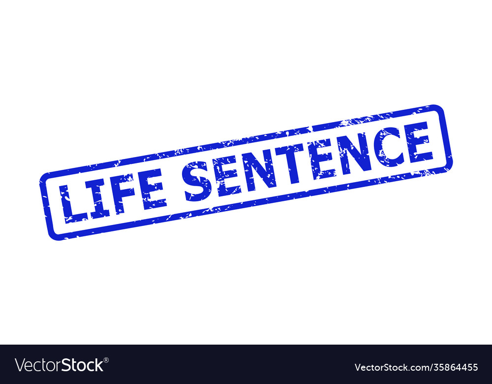 Life sentence watermark with grunged texture