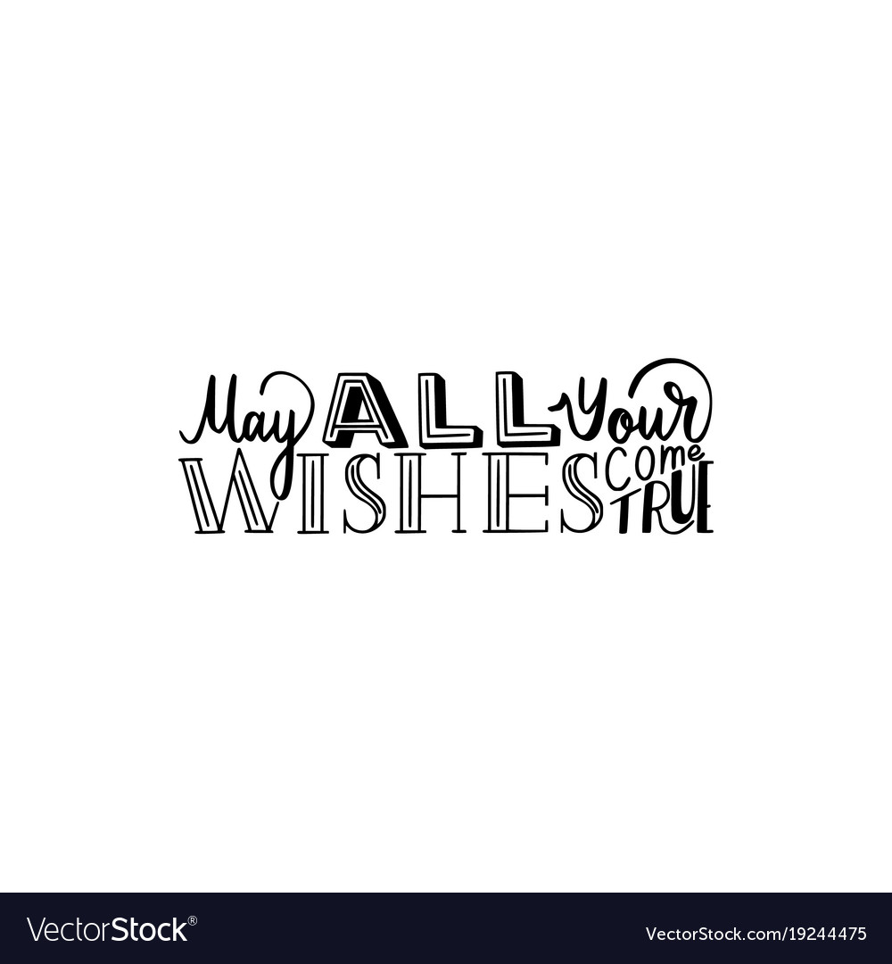 may-all-your-wishes-come-true-royalty-free-vector-image