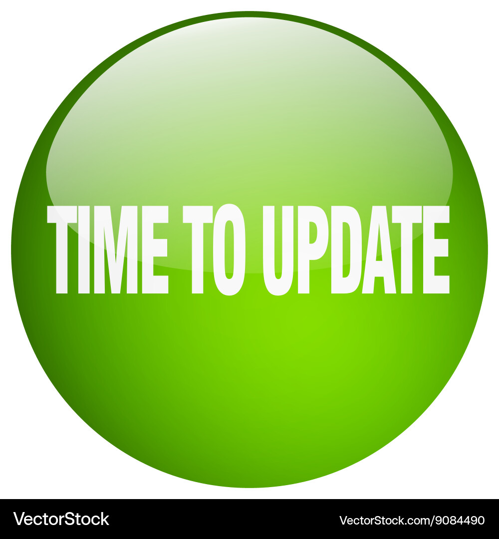 Time to update green round gel isolated push Vector Image