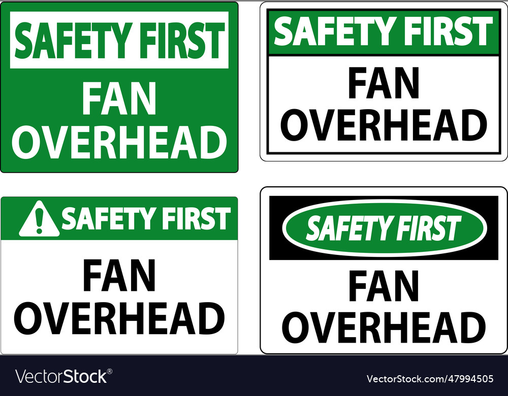 Safety first sign fan overhead