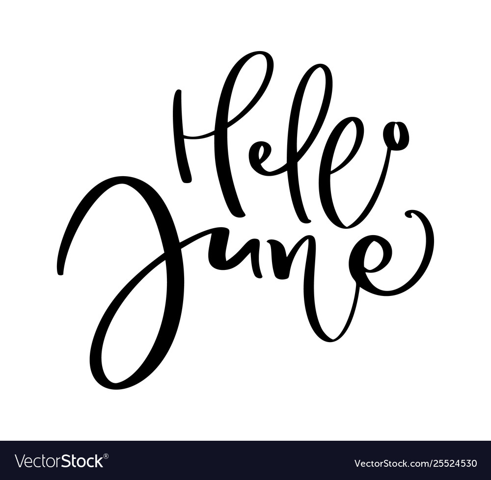 Hand drawn typography lettering text hello june