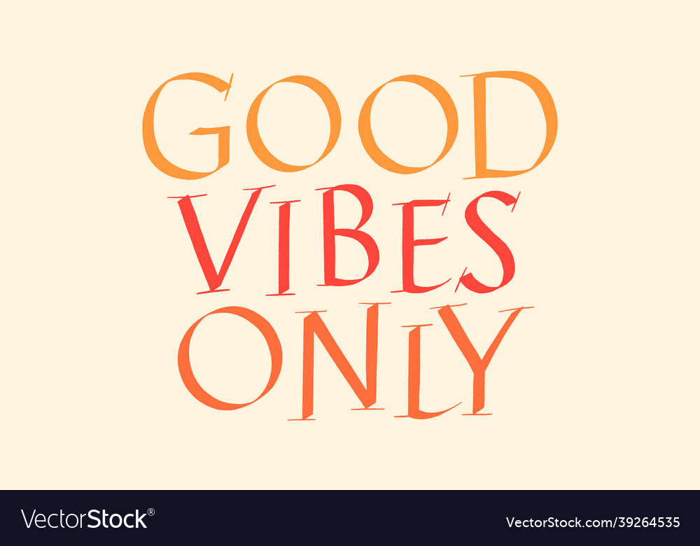 Good vibes only hand drawn lettering Royalty Free Vector