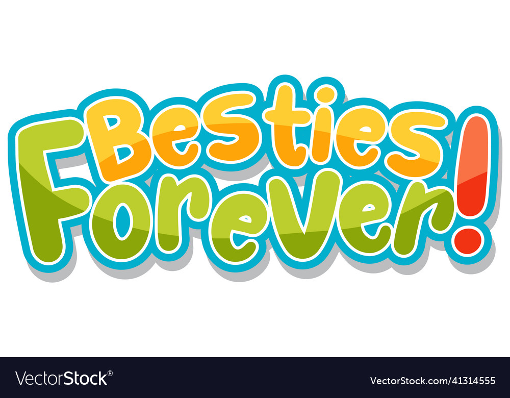 Besties forever logo banner Royalty Free Vector Image