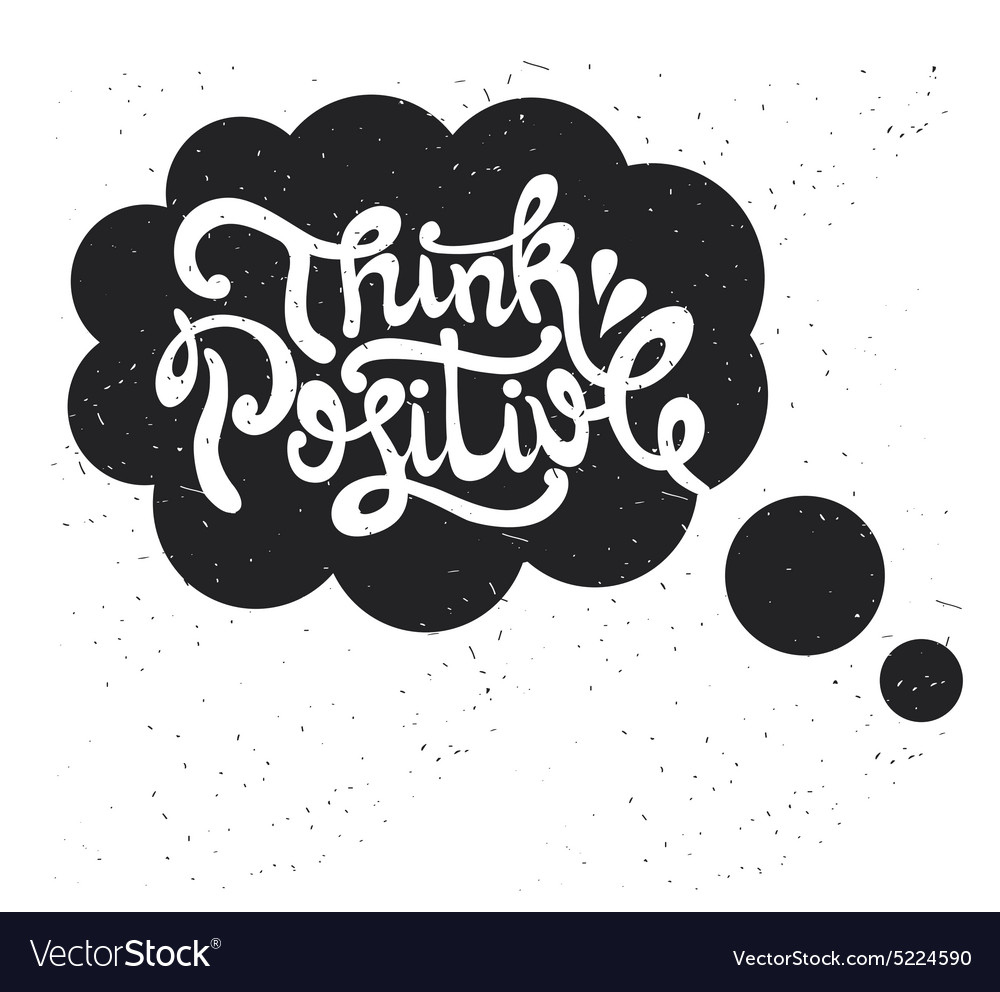 Think positive type design Royalty Free Vector Image