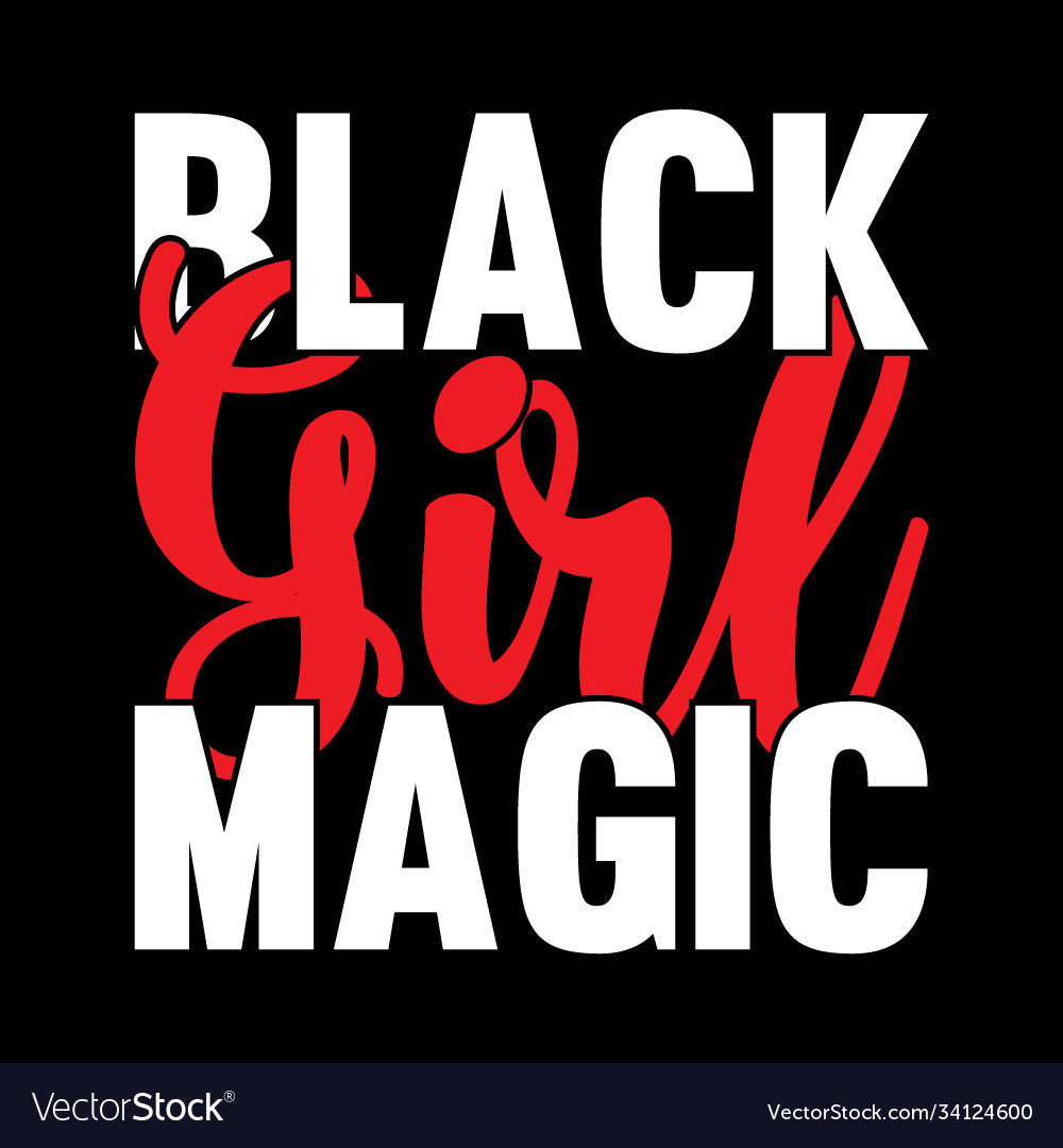 Black girl magic lettering design Royalty Free Vector Image