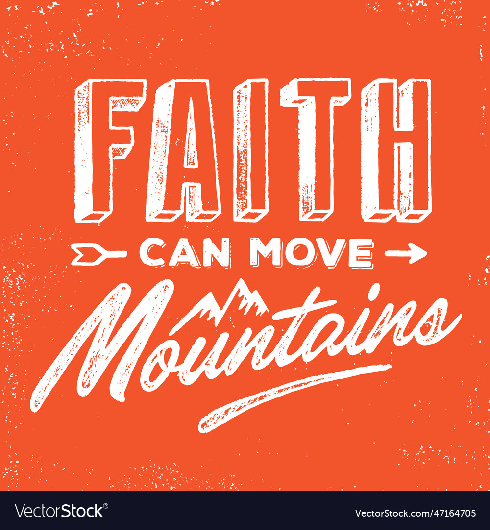 Faith can move mountains bible lettering Vector Image