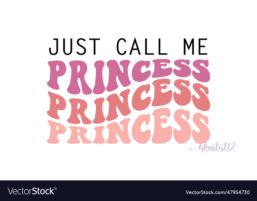 Just call me princess retro