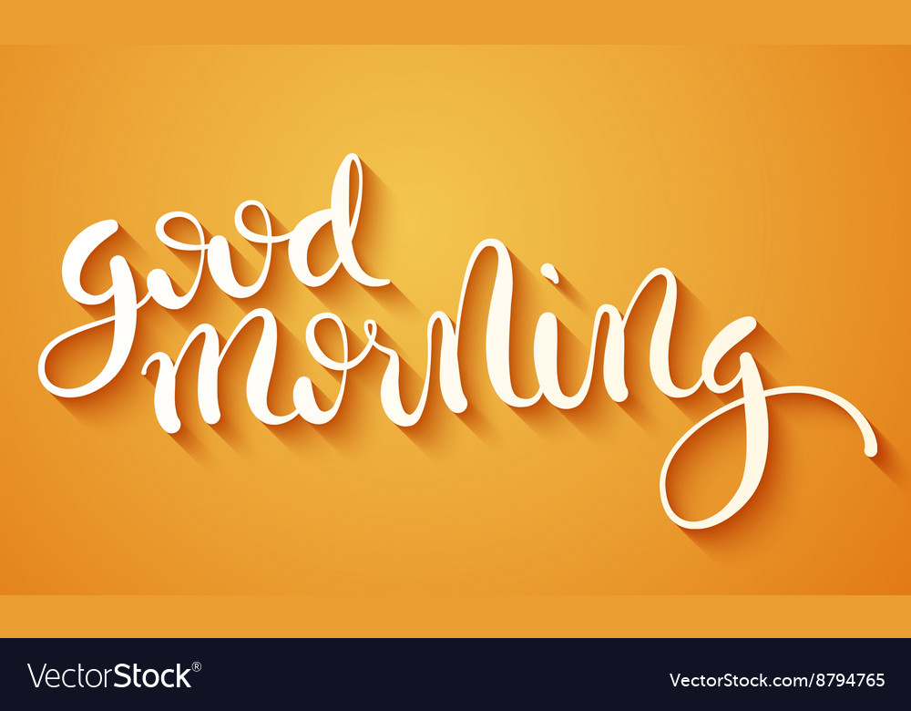 Good morning Royalty Free Vector Image - VectorStock