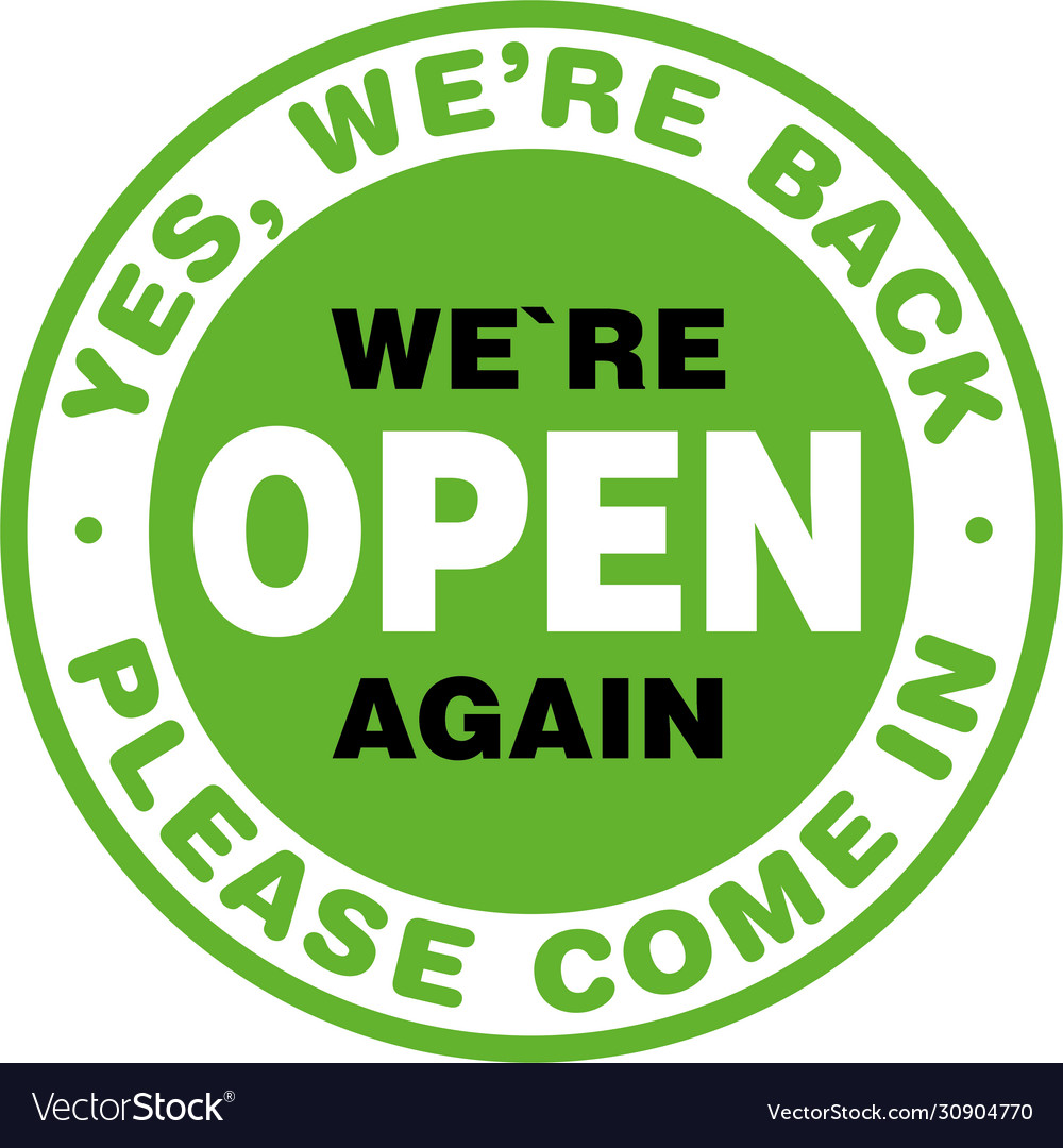 We Are Open Again Signage Or Entrance Sticker Vector Image