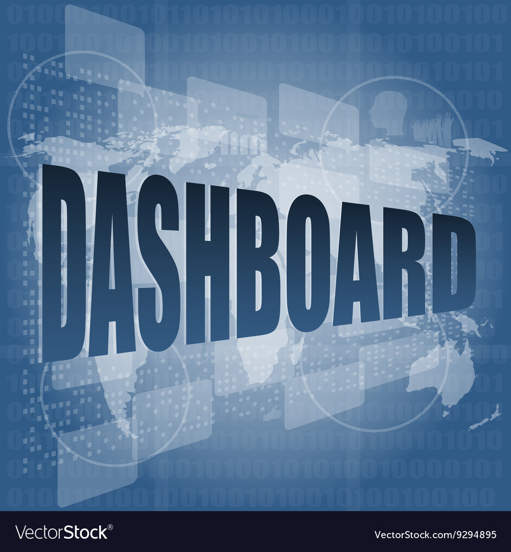 Dashboard word on digital binary touch screen