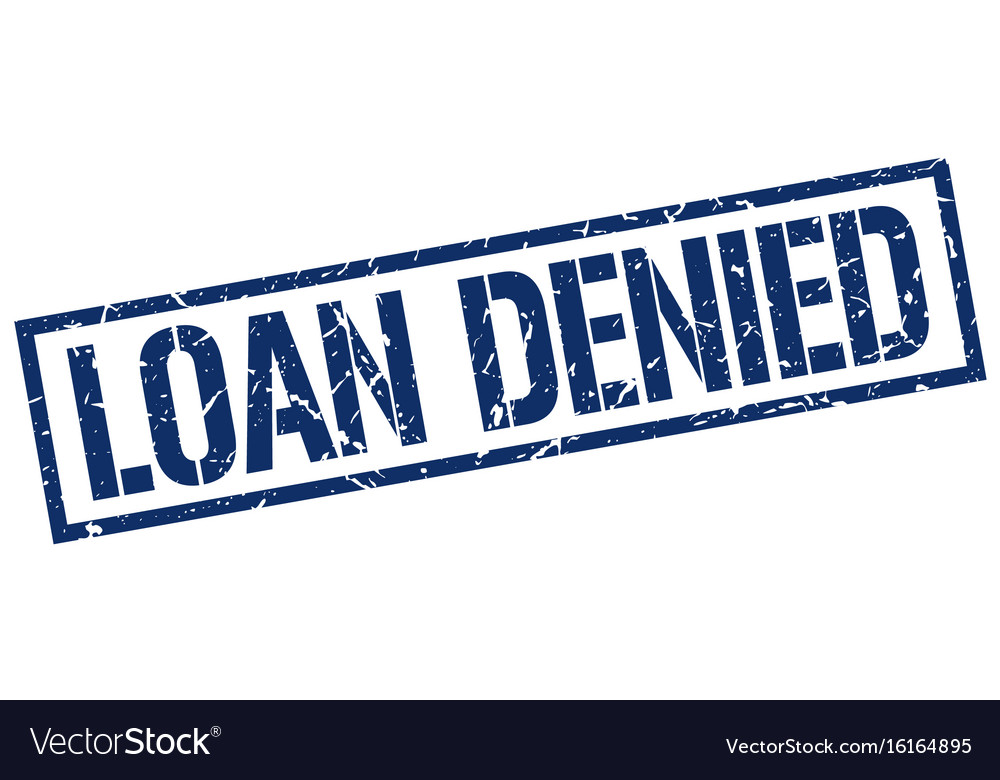 Loan denied stamp Royalty Free Vector Image - VectorStock