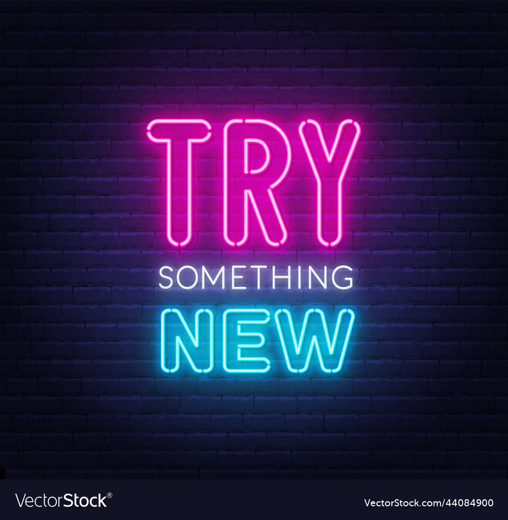 Try something new neon quote on a brick wall Vector Image