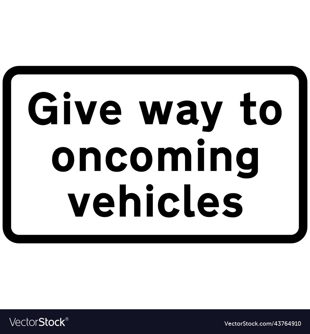 give-way-to-oncoming-vechicles-royalty-free-vector-image