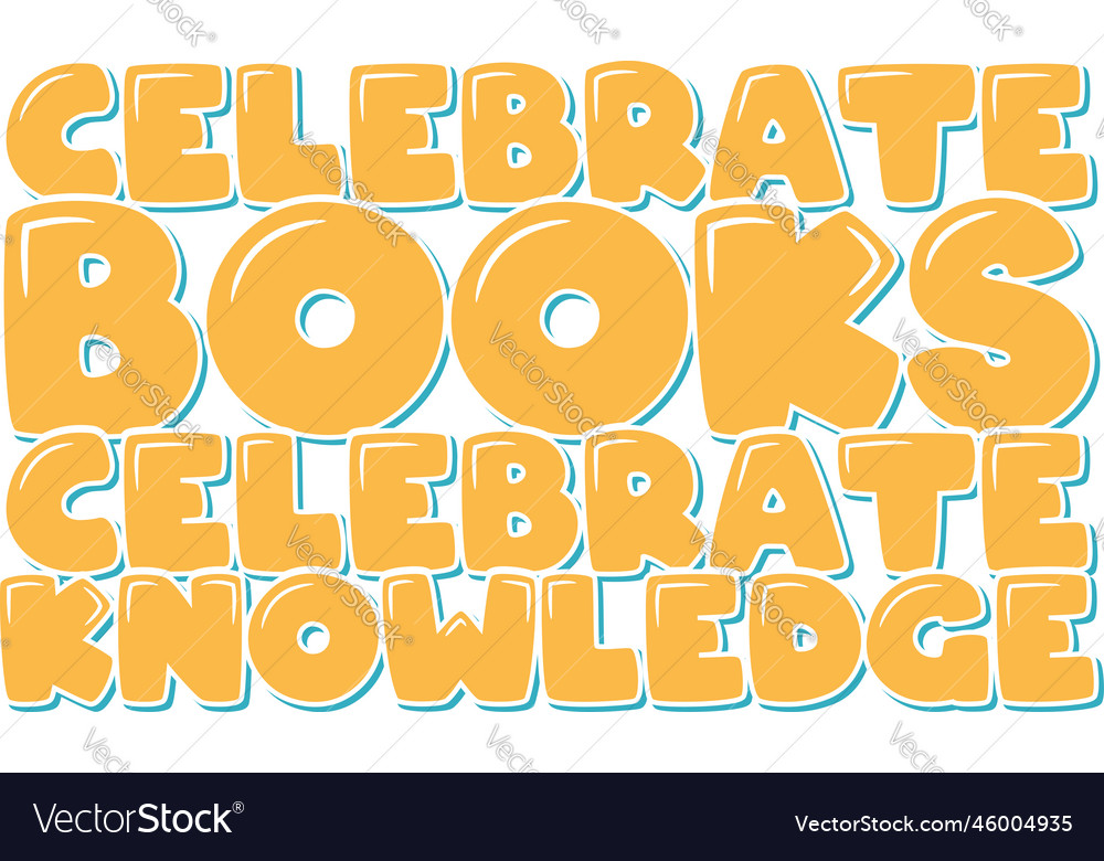 Celebrating the power of books and knowledge Vector Image
