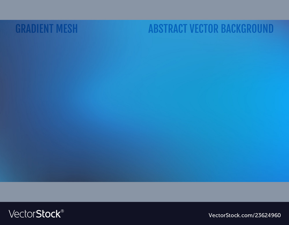 Abstract blurred gradient mesh background in blue vector image Abstract blurred gradient mesh background in blue