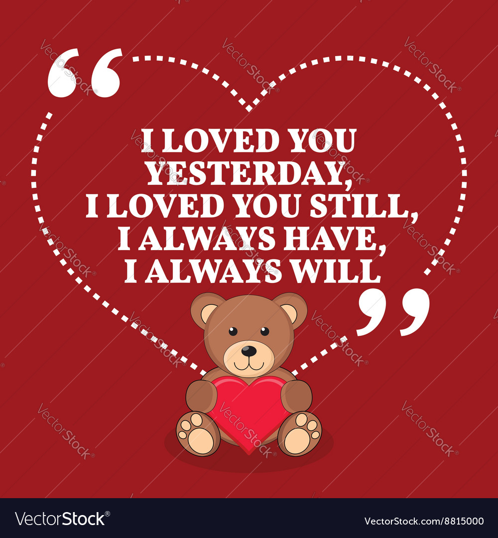 Inspirational love marriage quote i loved you Vector Image