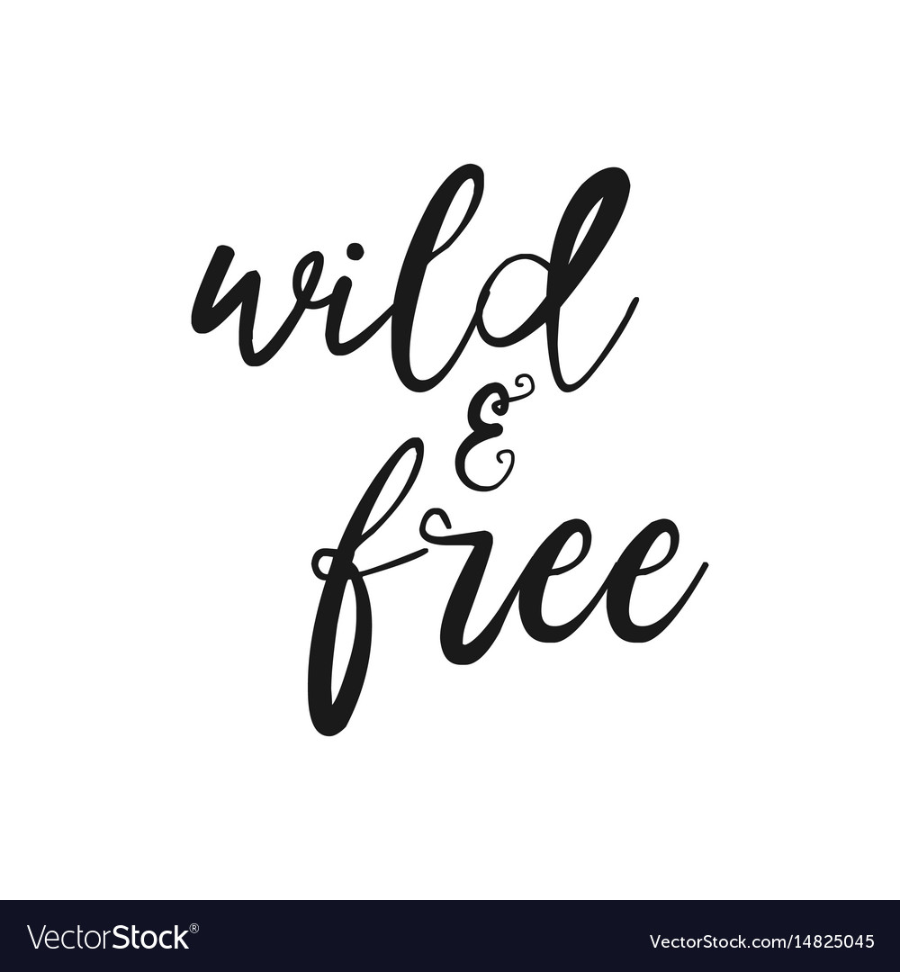 Wild & Free: What it means