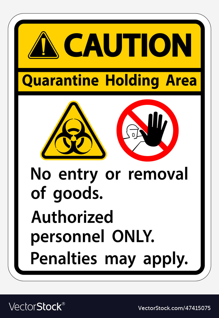 Caution quarantine holding area sign isolated